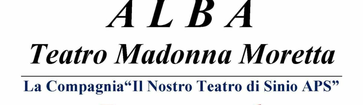 Il nostro teatro di Sinio APS